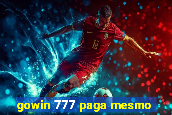 gowin 777 paga mesmo